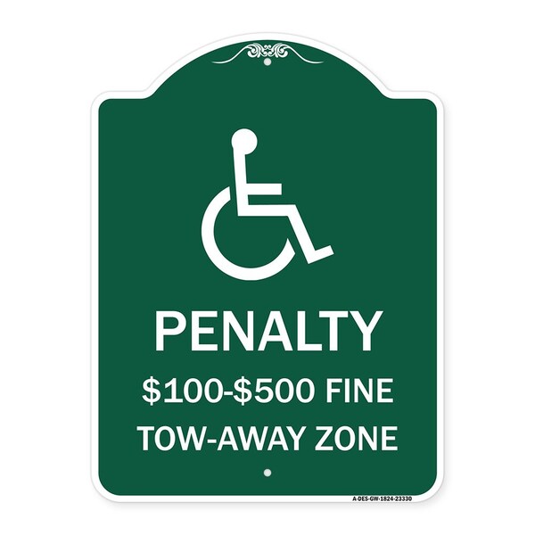 Penalty-$100-$500 Fine-Tow-Away Zone, Green & White Aluminum Sign, 18" x 24", GW-1824-23330